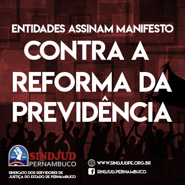 Entidades Assinam Manifesto Contra a Reforma da Previdência