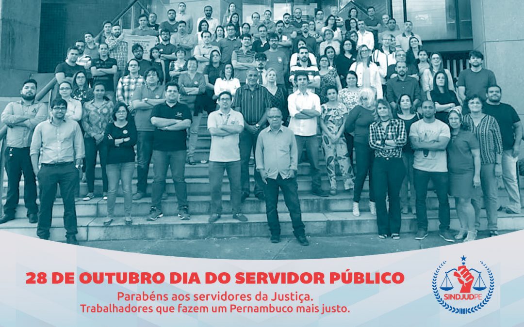 DIA DO SERVIDOR PÚBLICO: Juntos na luta pela manutenção de nossos direitos