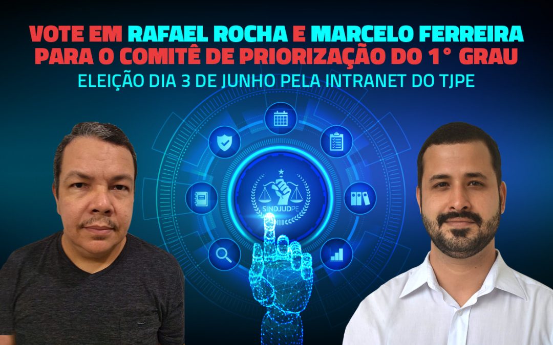 Dia 3 de junho vote em Rafael Rocha e Marcelo Ferreira para o Comitê do 1º Grau do TJPE
