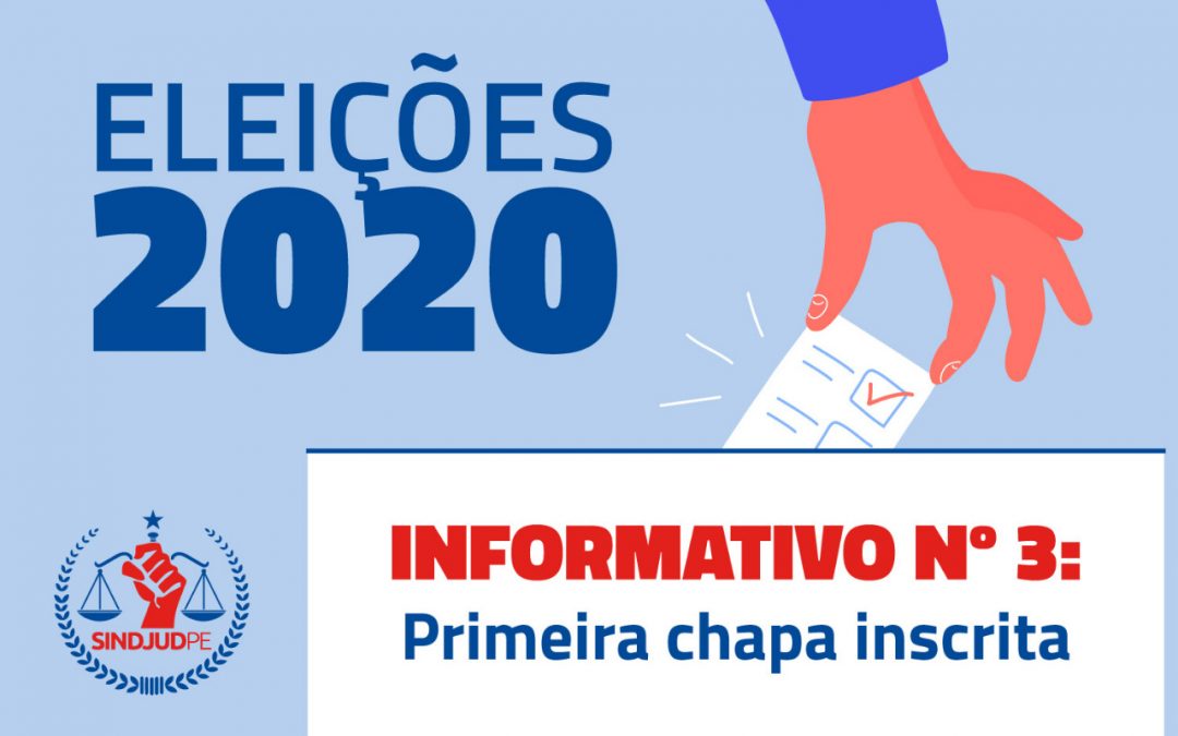 Eleições 2020 – Informativo N° 3: Primeira chapa inscrita