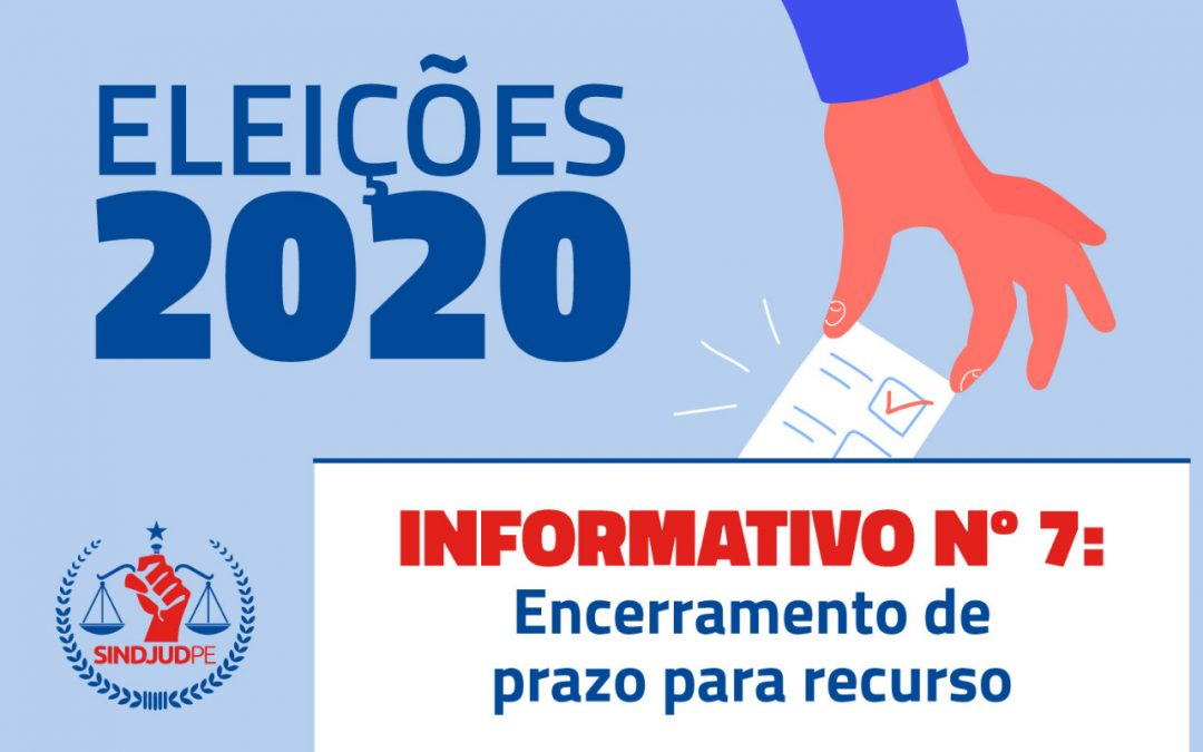 Eleições 2020 – Informativo N° 7: encerramento de prazo para recurso