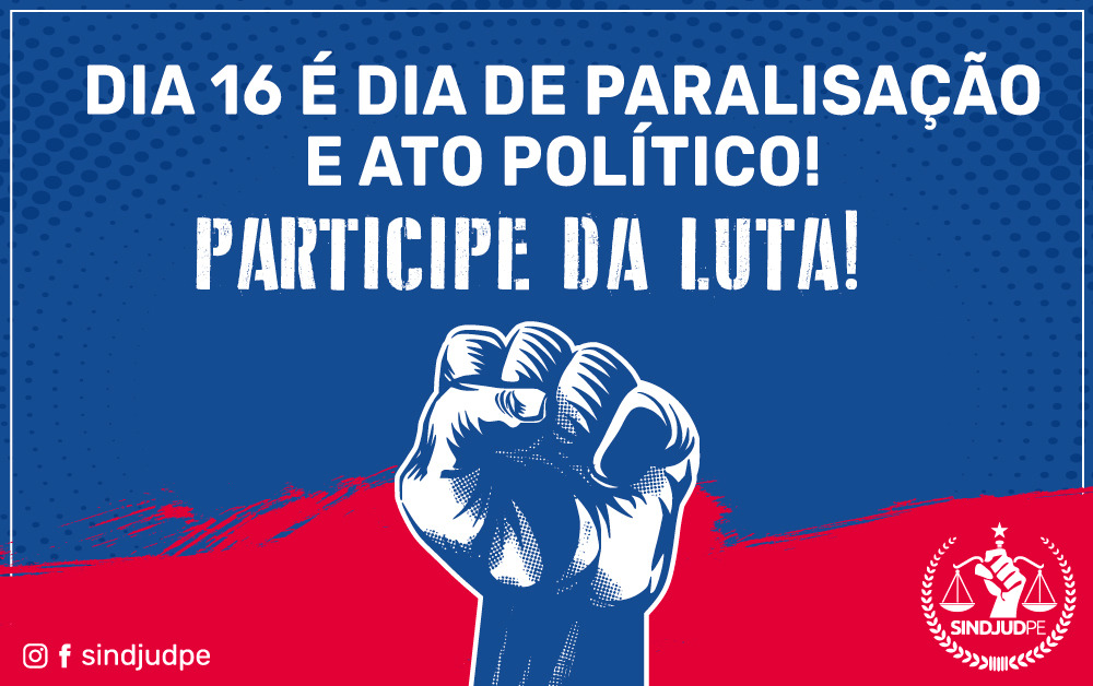 Dia 16 é dia de Paralisação e Ato Político
