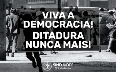 Viva a democracia! Ditadura nunca mais!