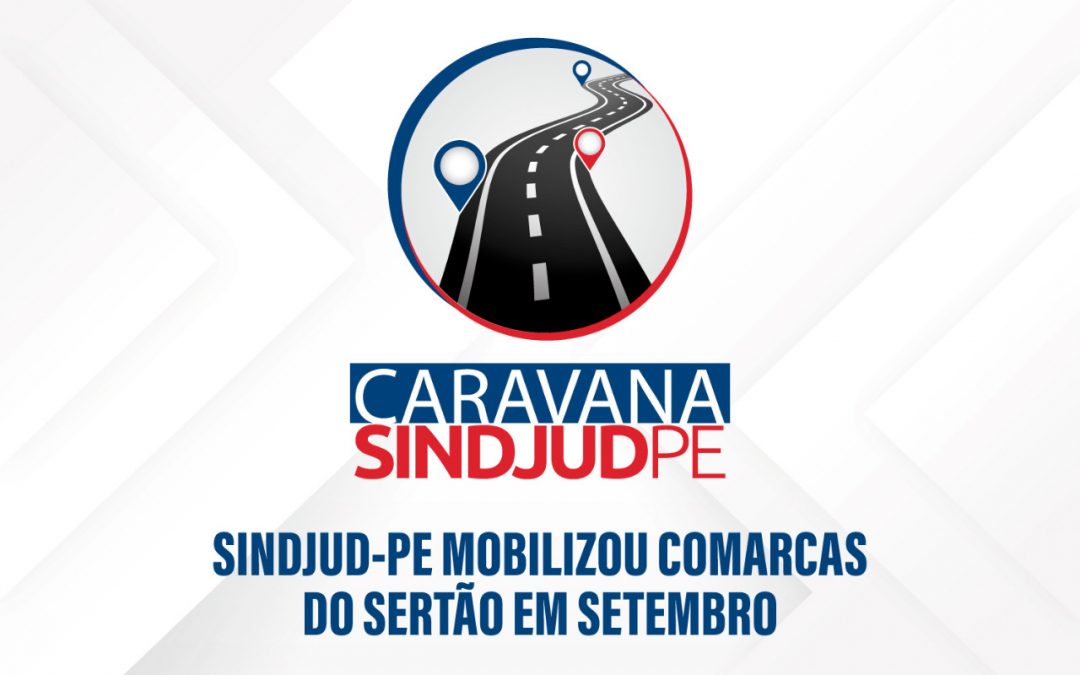 SINDJUD-PE mobilizou comarcas do Sertão em setembro