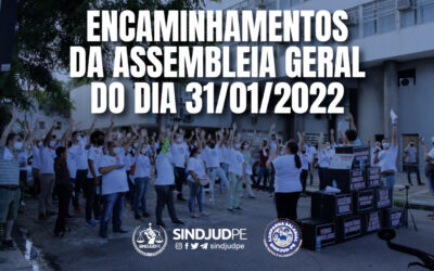 Confira os encaminhamentos da Assembleia Geral do dia 31/01/2022  