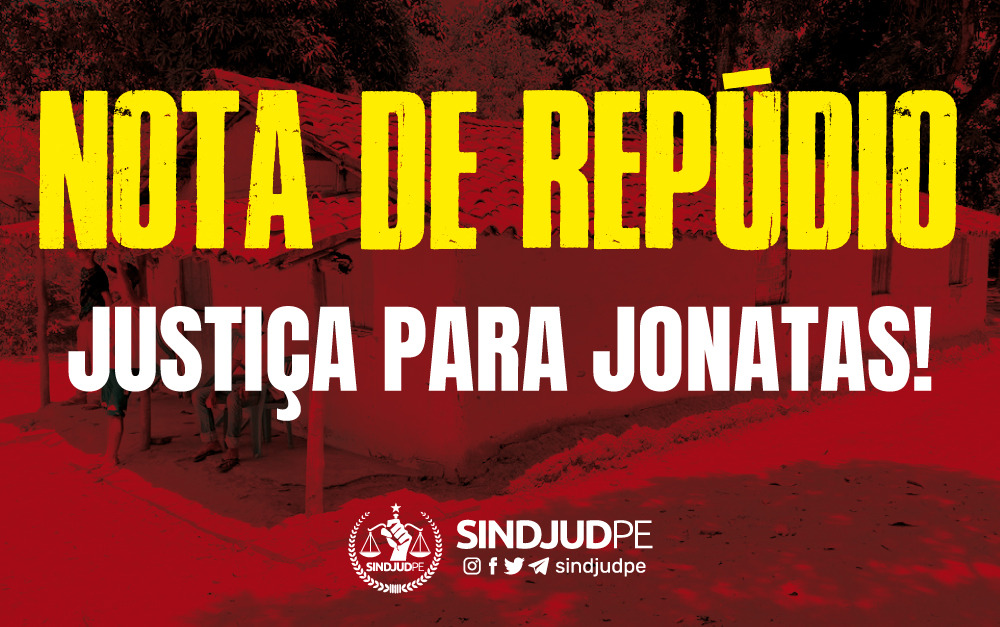 #PraCegoVer Imagem da casa do menino Jonatas com edição gráfica cor vermelha destaca o texto: Nota de repúdio; Justiça por Jonatas!