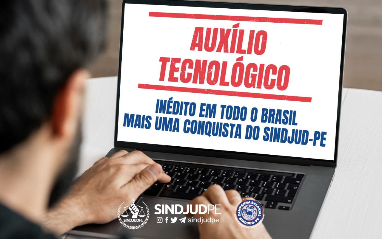 #PraCegoVer Imagem de notebook destaca, no visor, o texto: Auxílio Suporte Tecnológico; Inédito em todo o Brasil; Mais uma conquista do SINDJUD-PE.