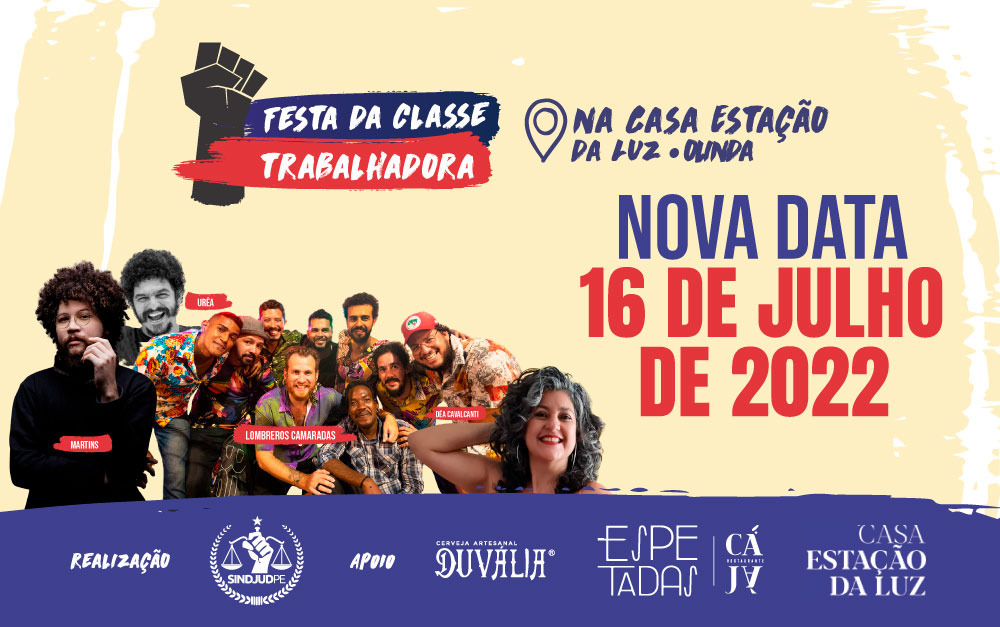 #PraCegoVer Arte gráfica destaca fotografias das atrações e informações gerais sobre a Festa da Classe Trabalhadora, que acontece no dia 16/07, em Olinda