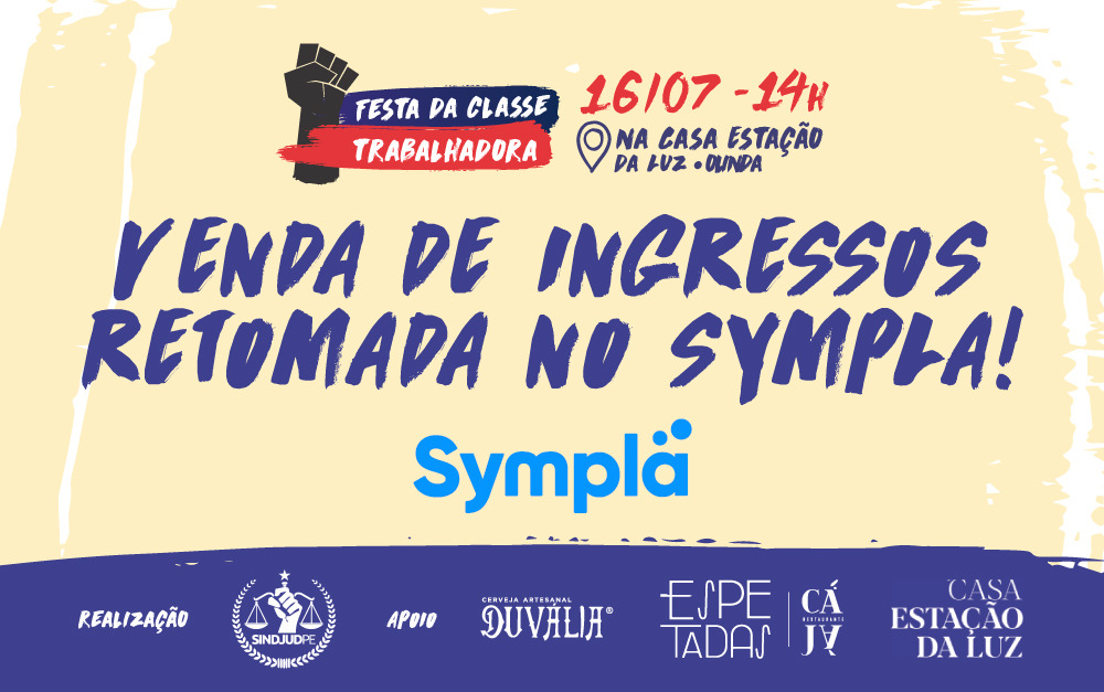 FESTA DA CLASSE TRABALHADORA RETOMA VENDA DE INGRESSOS NO SYMPLA