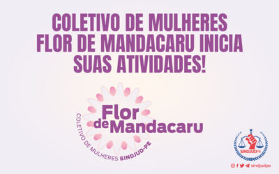 Flor de Mandacaru: Coletivo de Mulheres do SINDJUD-PE incia atividades neste mês de julho