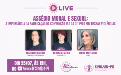 Coletivo de Mulheres Flor de Mandacaru inicia atividades com live no dia 25/07 pela erradicação do assédio moral e sexual