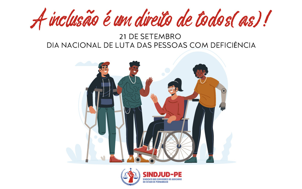 #PraCegoVer Arte gráfica na cor branca destaca a ilustração de quatro pessoas com deficiência para lembrar o Dia Nacional de Luta das Pessoas com Deficiência, celebrado neste dia 21 de setembro de 2022.