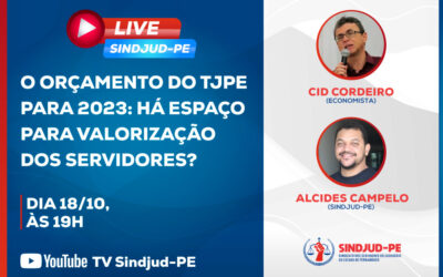 SINDJUD-PE REALIZA LIVE NO DIA 18/10 SOBRE O ORÇAMENTO DO TJPE