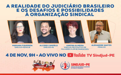 CONGRESSO: MESA REFLETE SOBRE REALIDADE DO JUDICIÁRIO BRASILEIRO E OS DESAFIOS E POSSIBILIDADES DA ORGANIZAÇÃO SINDICAL