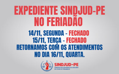 EXPEDIENTE DO SINDJUD-PE NO FERIADO DE PROCLAMAÇÃO DA REPÚBLICA BRASILEIRA