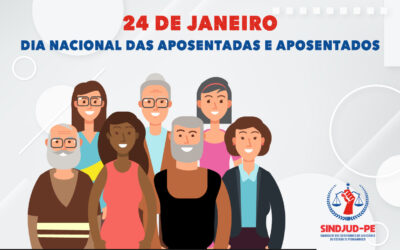 24 DE JANEIRO – DIA NACIONAL DOS(AS) APOSENTADOS(AS)