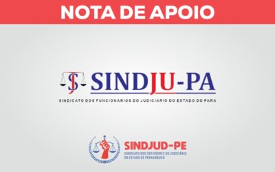 NOTA DE APOIO DO SINDJUD-PE À LUTA DO SINDJU-PA