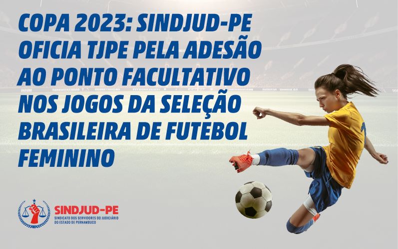 Copa do Mundo Feminina: Adufepe segue expediente da UFPE durante