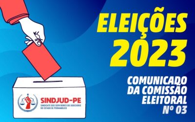 ELEIÇÕES 2023: COMUNICADO Nº 03 – COMISSÃO ELEITORAL
