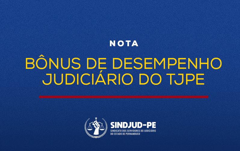 Nota sobre o Bônus de Desempenho Judiciário do TJPE