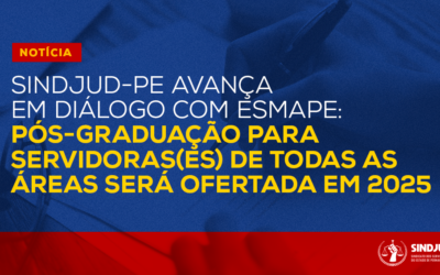 SINDJUD-PE AVANÇA EM DIÁLOGO COM ESMAPE: PÓS-GRADUAÇÃO PARA SERVIDAS(ES) DE TODAS AS ÁREAS SERÁ OFERTADA EM 2025