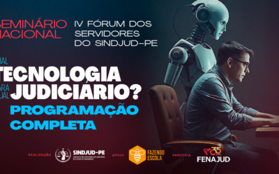 PROGRAMAÇÃO COMPLETA: SEMINÁRIO NACIONAL E IV FÓRUM DOS SERVIDORES DO SINDJUD-PE