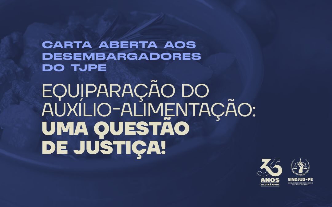 EQUIPARAÇÃO DO AUXÍLIO-ALIMENTAÇÃO: UMA QUESTÃO DE JUSTIÇA!