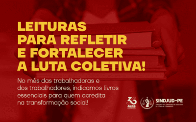 LEITURAS PARA REFLETIR E FORTALECER A LUTA COLETIVA!