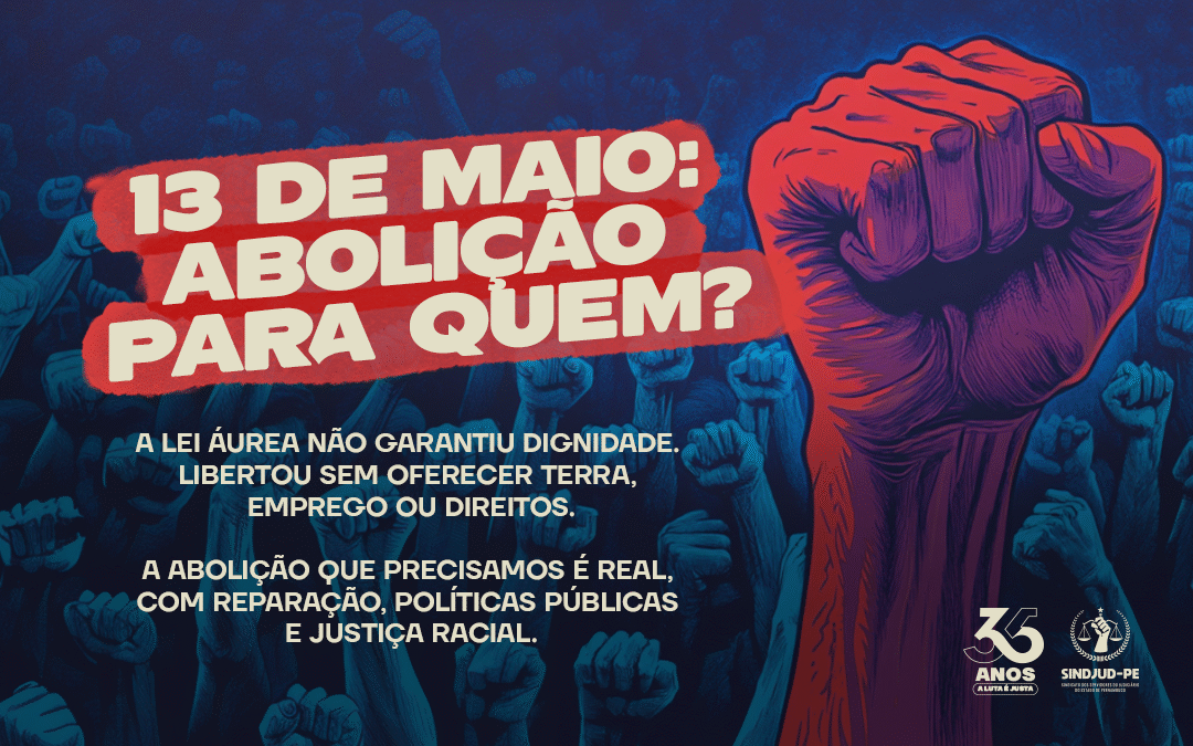 13 DE MAIO: ABOLIÇÃO PARA QUEM?