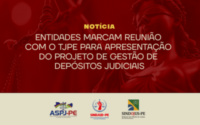 ENTIDADES MARCAM REUNIÃO COM O TJPE PARA APRESENTAÇÃO DO PROJETO DE GESTÃO DE DEPÓSITOS JUDICIAIS