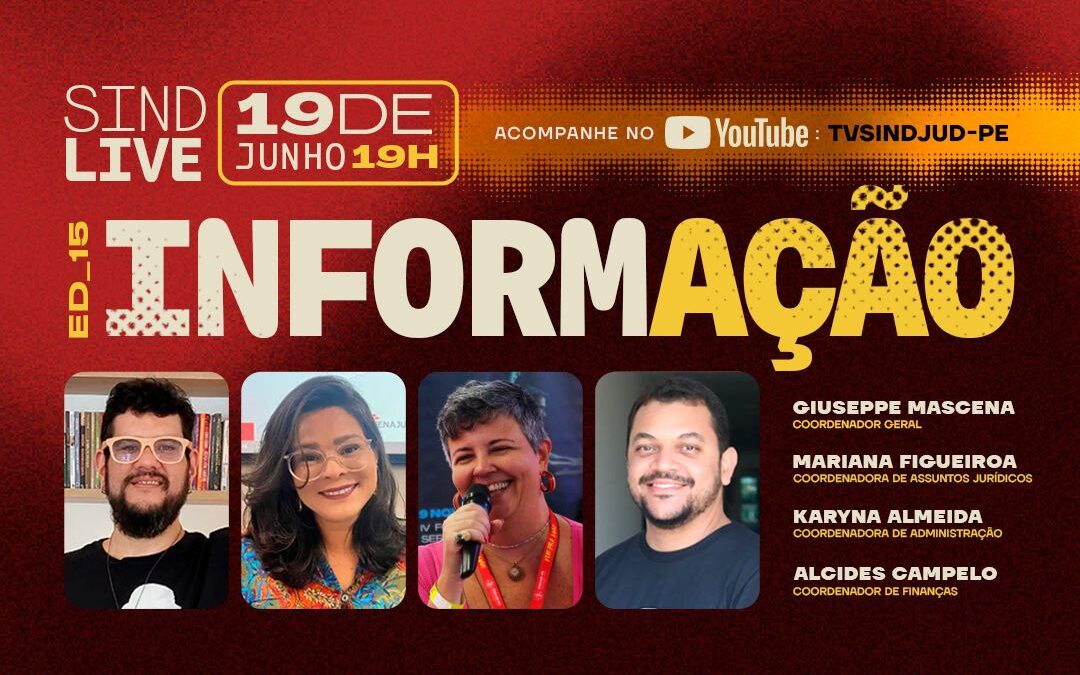 EDIÇÃO 15 | SINDLIVE INFORMAÇÃO SINDJUD-PE