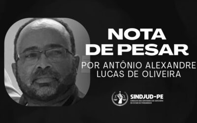 NOTA DE PESAR PELO SERVIDOR ANTÔNIO ALEXANDRE LUCAS DE OLIVEIRA