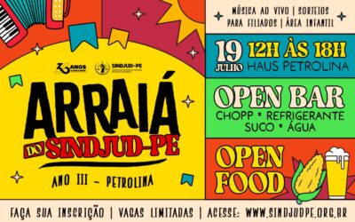 ARRAIÁ DO SINDJUD-PE – ANO III EM PETROLINA