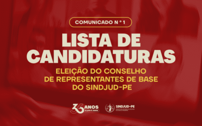 COMUNICADO Nº 1: LISTA DE CANDIDATURAS DAS ELEIÇÕES DO CONSELHO DE REPRESENTANTES DE BASE