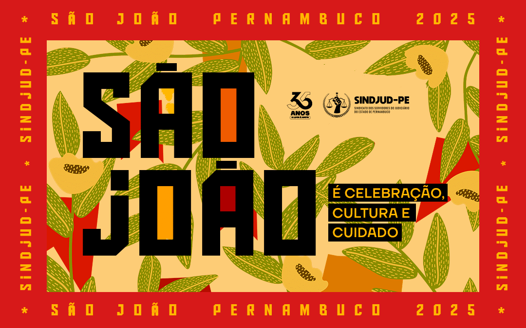 SÃO JOÃO É CELEBRAÇÃO, CULTURA E CUIDADO