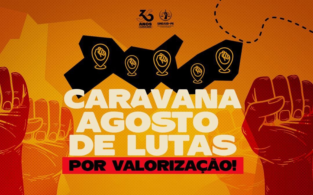 AGOSTO DE LUTAS POR VALORIZAÇÃO: CONFIRA OS PRÓXIMOS PASSOS DA NOSSA MOBILIZAÇÃO!