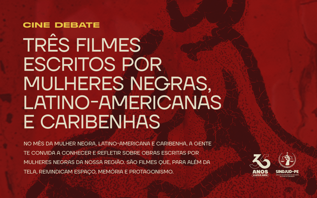 TRÊS FILMES ESCRITOS POR MULHERES NEGRAS, LATINO-AMERICANAS E CARIBENHAS