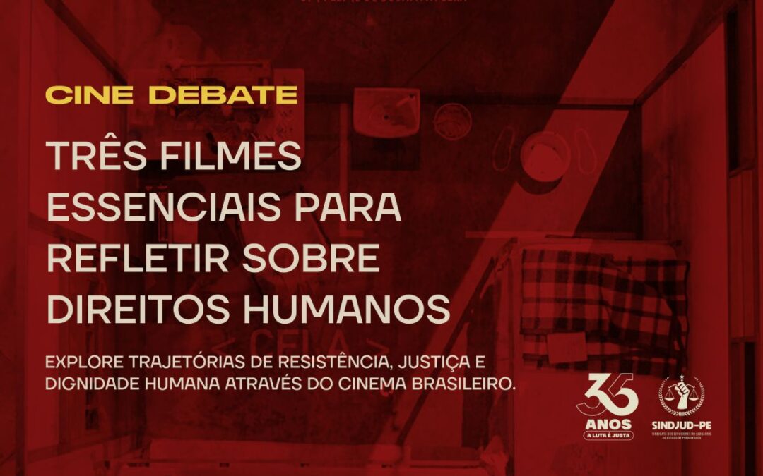 TRÊS FILMES ESSENCIAIS PARA REFLETIR SOBRE DIREITOS HUMANOS