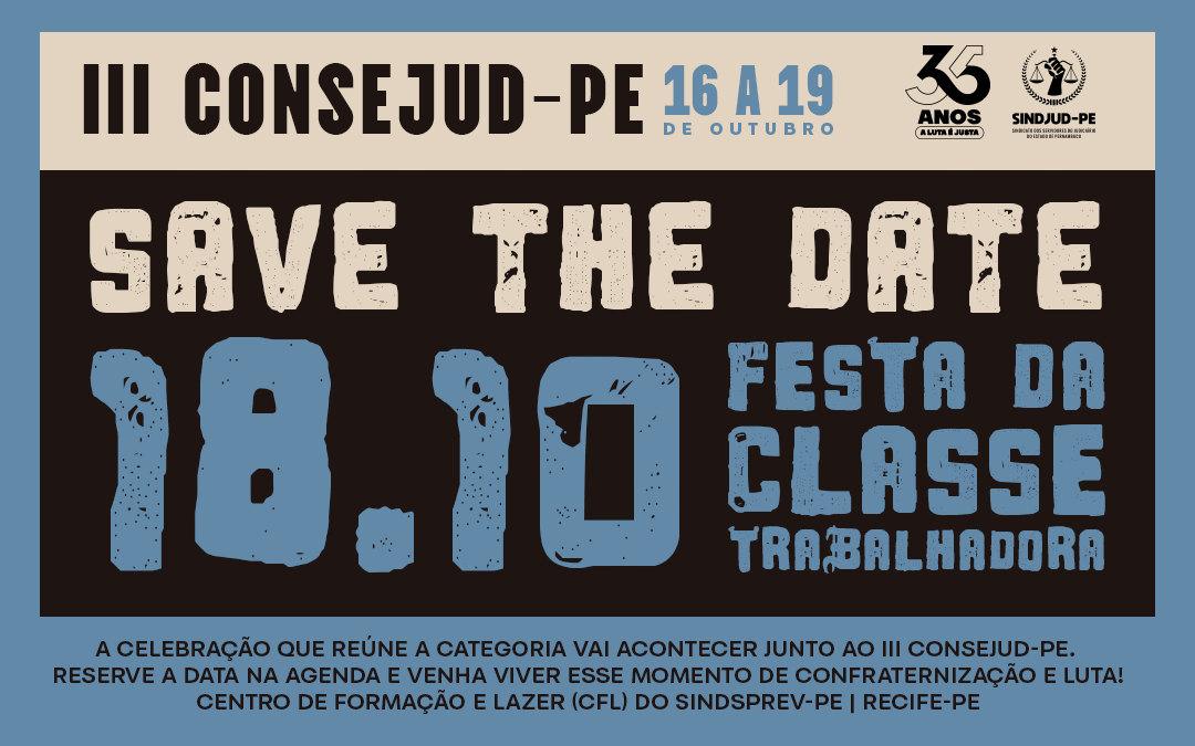 SAVE THE DATE! (18/10) FESTA DA CLASSE TRABALHADORA