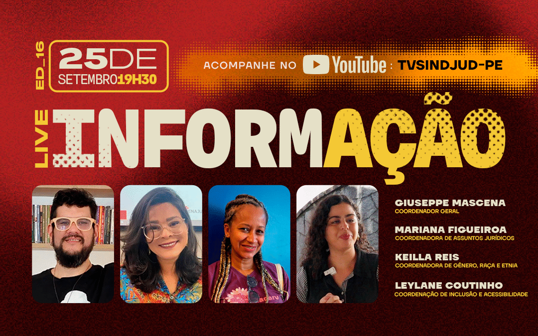 EDIÇÃO 16 | LIVE INFORMAÇÃO SINDJUD-PE