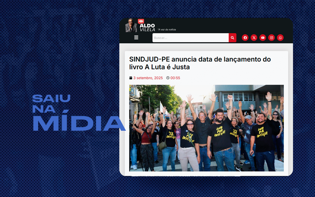 SAIU NA MÍDIA: PORTAL CBN ALDO VILELA – A VOZ DA NOTÍCIA DESTACA O LANÇAMENTO DO LIVRO “A LUTA É JUSTA”