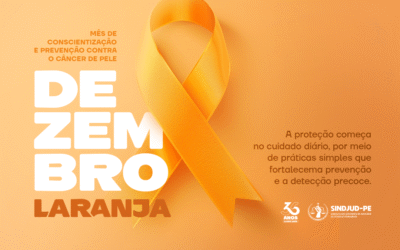 DEZEMBRO LARANJA: MÊS DE CONSCIENTIZAÇÃO E PREVENÇÃO CONTRA O CÂNCER DE PELE