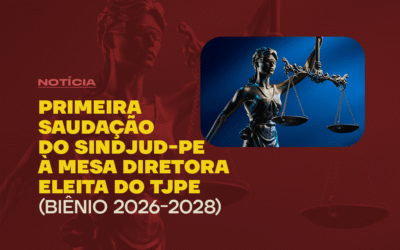 PRIMEIRA SAUDAÇÃO DO SINDJUD-PE À MESA DIRETORA ELEITA DO TJPE (BIÊNIO 2026-2028)
