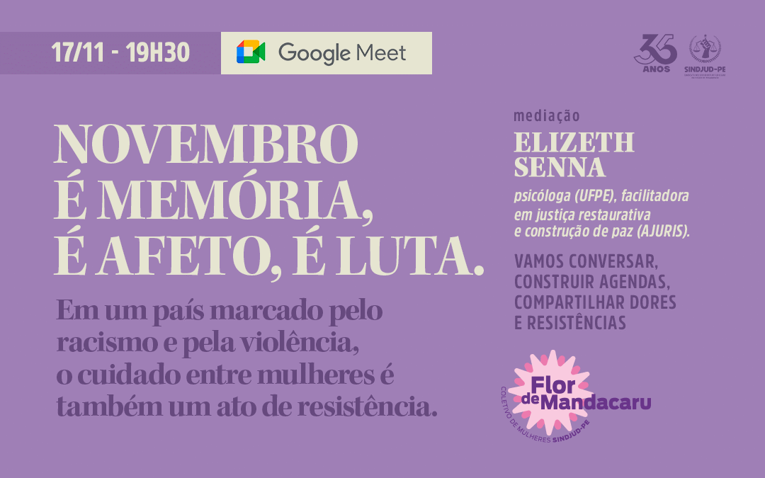 COLETIVO FLOR DE MANDACARU APRESENTA: NOVEMBRO É MEMÓRIA, É AFETO, É LUTA