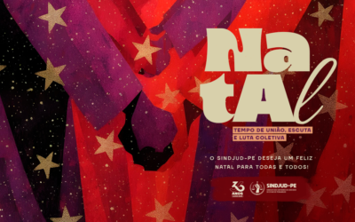 NATAL: TEMPO DE UNIÃO, ESCUTA E LUTA COLETIVA. O SINDJUD-PE DESEJA UM FELIZ NATAL PARA TODAS E TODOS!