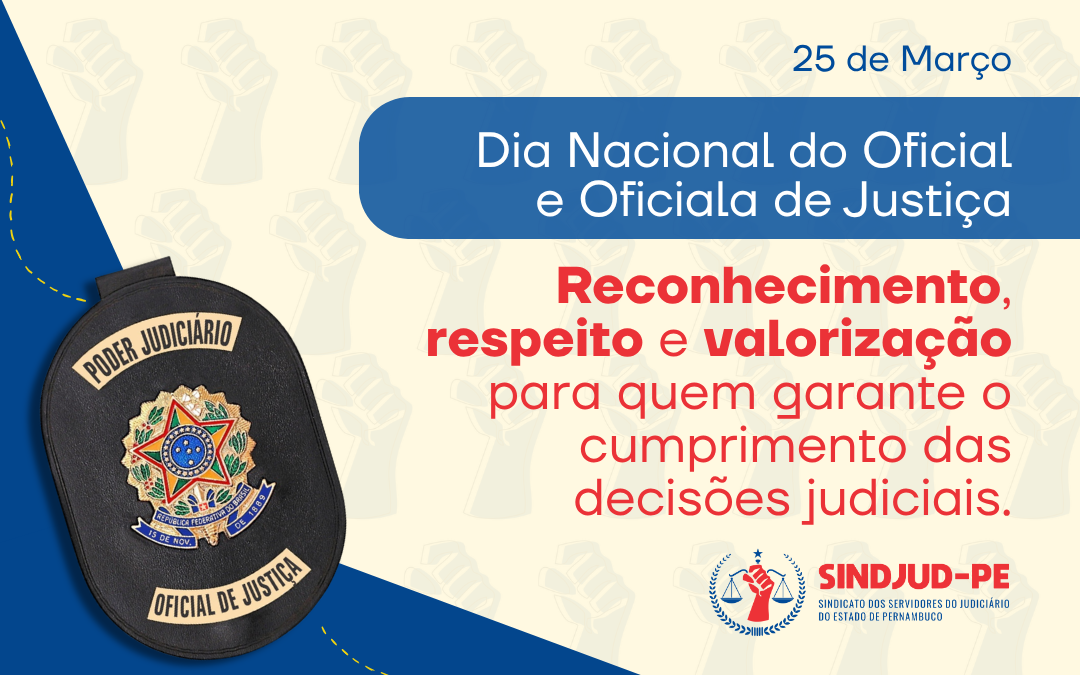 25 de março | Dia Nacional do Oficial e Oficiala de Justiça