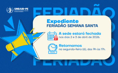 EXPEDIENTE DO SINDJUD-PE NO FERIADÃO DA SEMANA SANTA