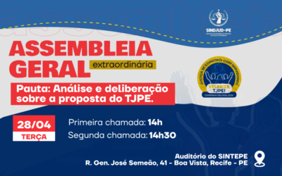 ASSEMBLEIA GERAL DO SINDJUD-PE SERÁ REALIZADA NO DIA 28 DE ABRIL
