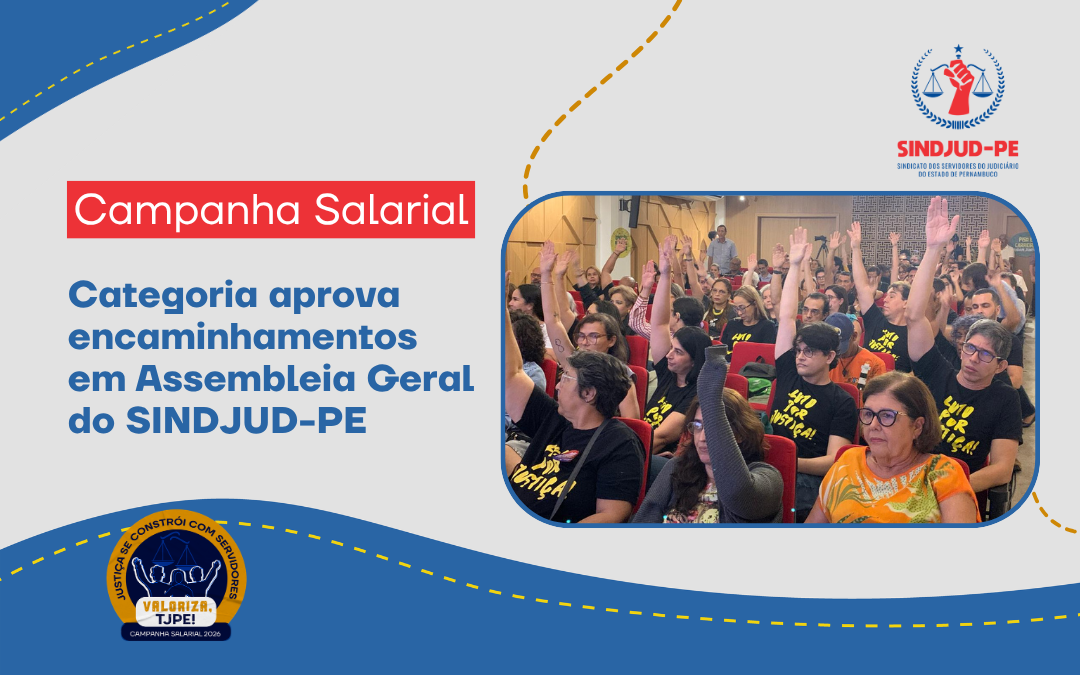 ASSEMBLEIA GERAL  DEFINE ENCAMINHAMENTOS, REFORÇA PLANO DE LUTAS E APONTA PRIORIDADES PARA O PLANO DE LUTAS