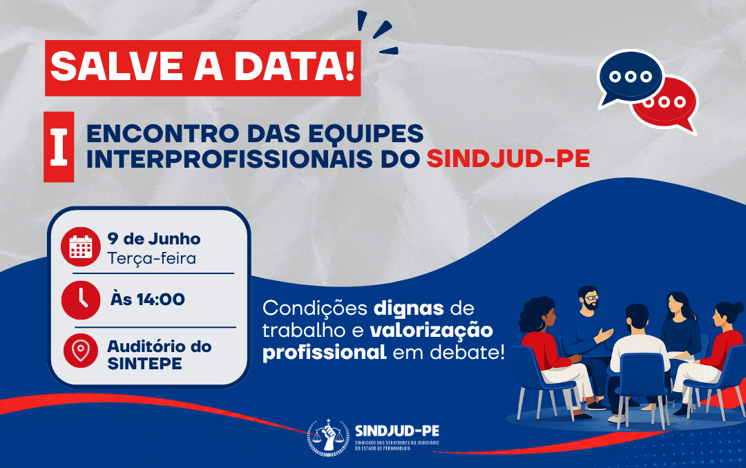 I ENCONTRO DAS EQUIPES INTERPROFISSIONAIS DO SINDJUD-PE